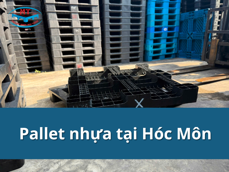 Mẹo mua pallet nhựa tại Hóc Môn không bị “hớ”