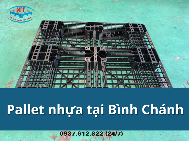 Pallet nhựa tại Bình Chánh giá rẻ, chịu lực tốt