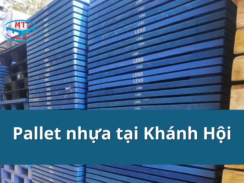 Pallet nhựa tại Khánh Hội rẻ nhất thị trường, gọi là giao nhanh