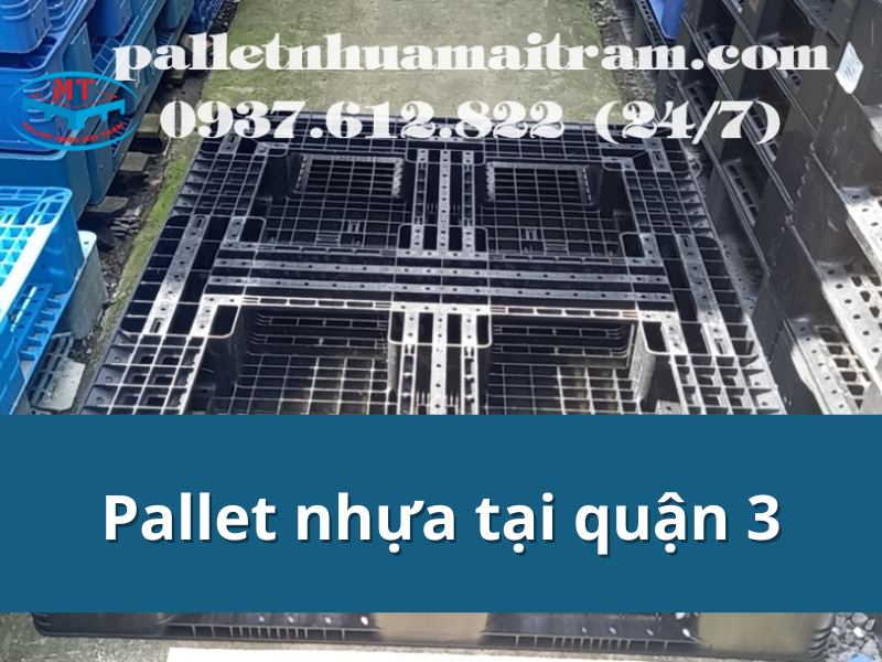 5 tiêu chí đánh giá nơi bán pallet nhựa tại quận 3 uy tín