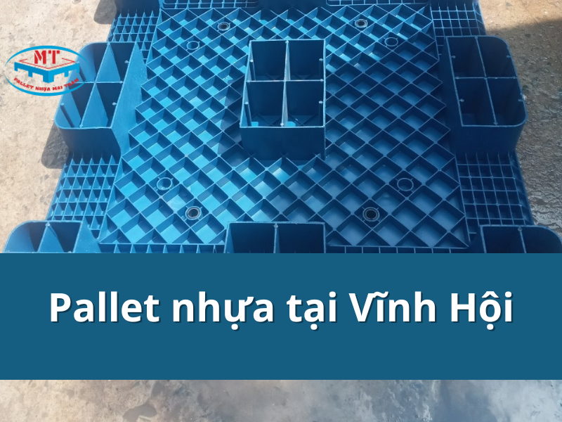 Quy trình mua pallet nhựa tại Vĩnh Hội uy tín